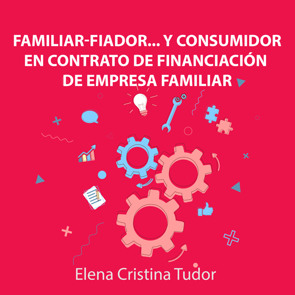 La condición de consumidor de un familiar-fiador en contrato de financiación de empresa familiar
