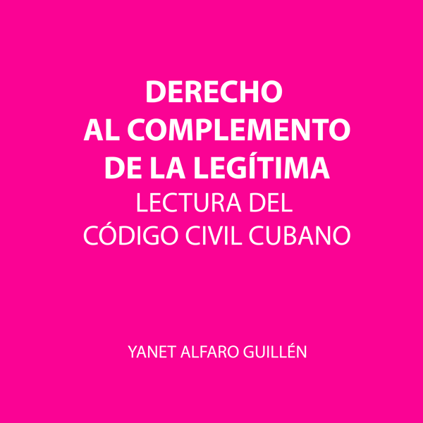 Apuntes sobre el Régimen jurídico del Derecho al complemento de la legítima