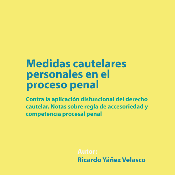 Medidas cautelares personales en el proceso penal