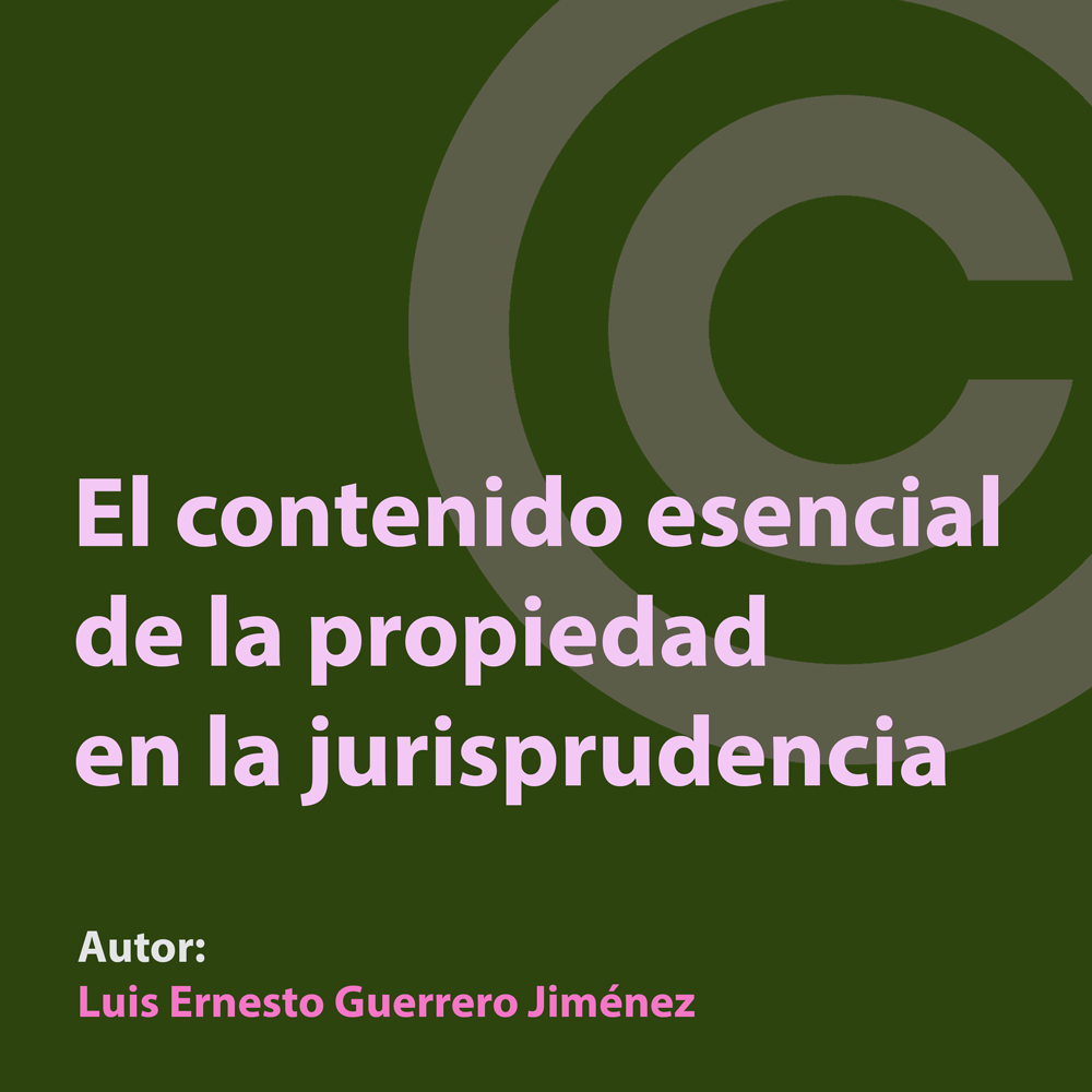 El contenido esencial de la propiedad en la jurisprudencia