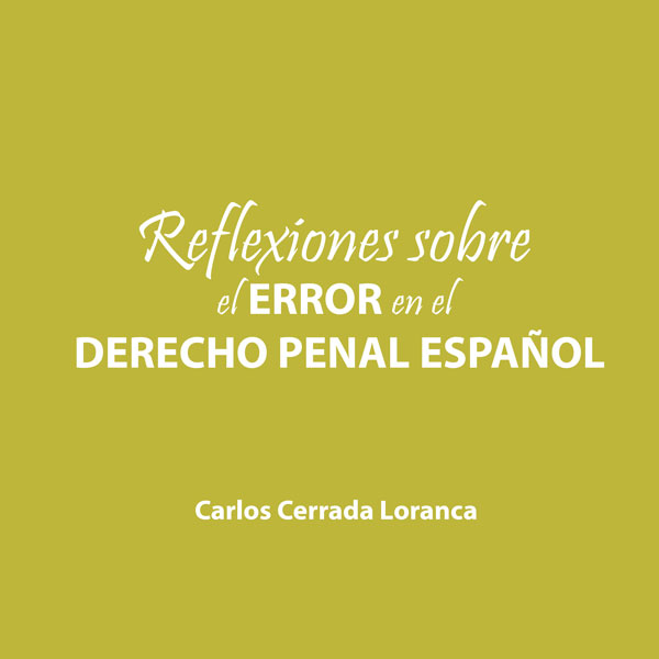 Reflexiones sobre el error en el derecho penal español