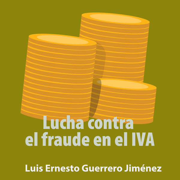 La denegación del derecho a la deducción de las cuotas soportadas y la responsabilidad del adquirente como medidas en la lucha contra el fraude en el IVA