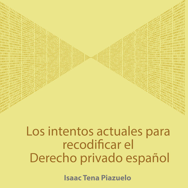 Los intentos actuales para recodificar el Derecho privado español