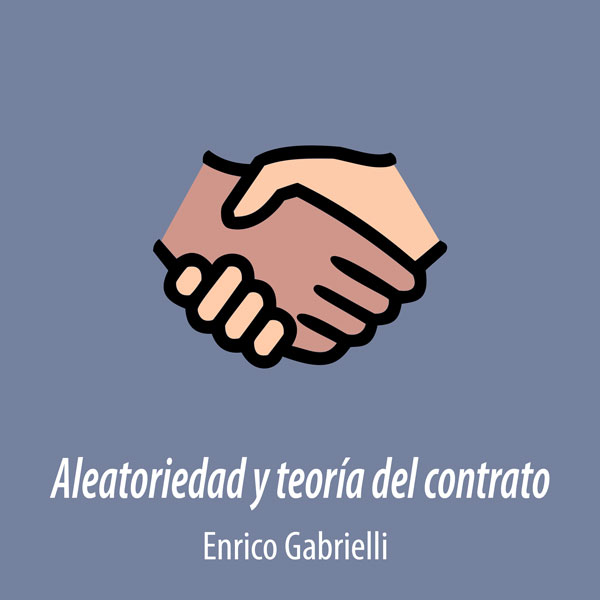 Aleatoriedad y teoría del contrato