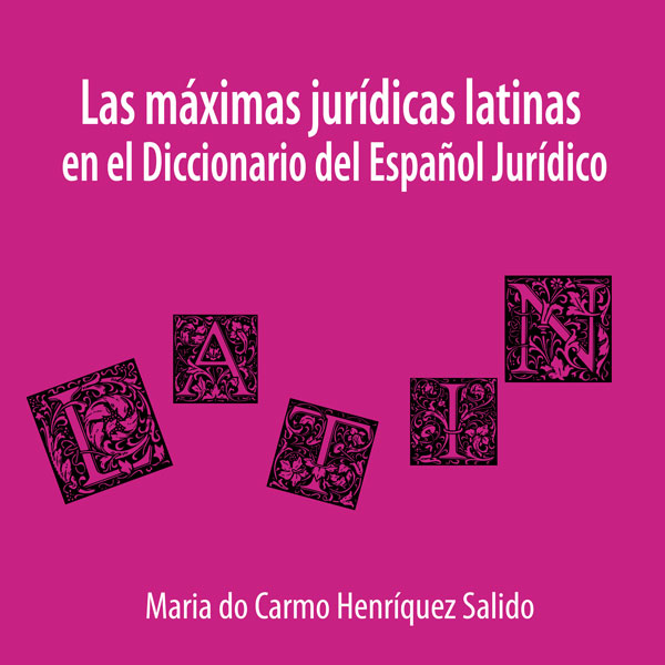 Las máximas jurídicas latinas en el Diccionario del Español Jurídico