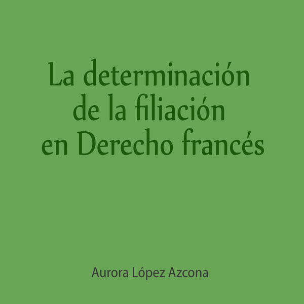 La determinación de la filiación en Derecho francés