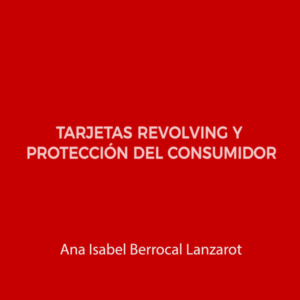 La protección del consumidor en los créditos o tarjetas revolving