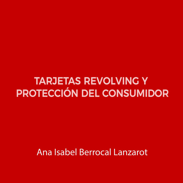 La protección del consumidor en los créditos o tarjetas revolving