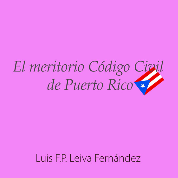 El meritorio Código Civil de Puerto Rico