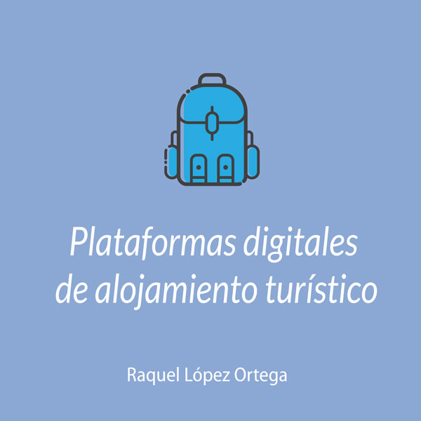 Las plataformas digitales de alojamiento turístico en nuestra jurisprudencia